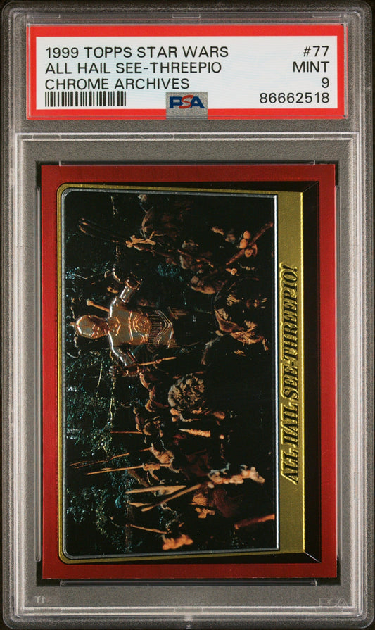 1999 TOPPS CHROME STAR WARS CHROME ARCHIVES ALL HAIL SEE-THREEPIO CHROME ARCHIVES #77 - PSA 9